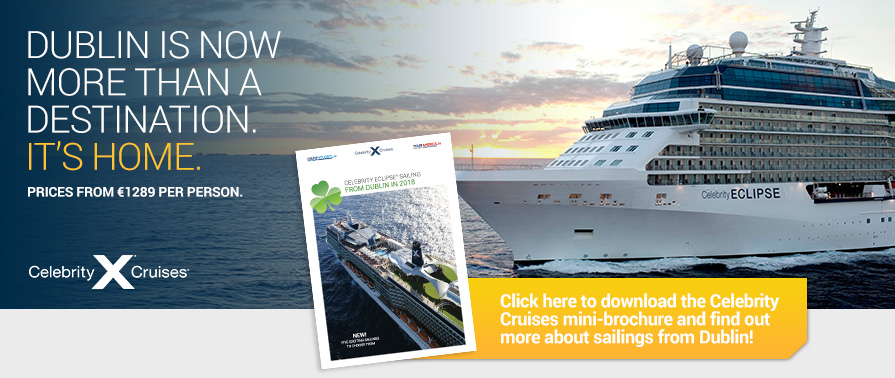 Celebrity Cruises Dublin 2018