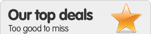 Our top deals. Too good to miss