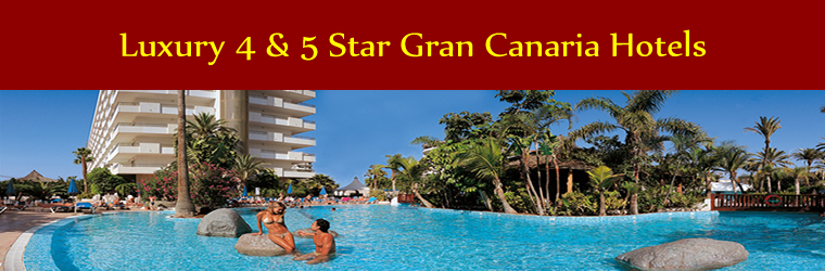 4 & 5 Star Gran Canaria Hotels 4 & 5 Star Gran Canaria Hotels - Canary Islands